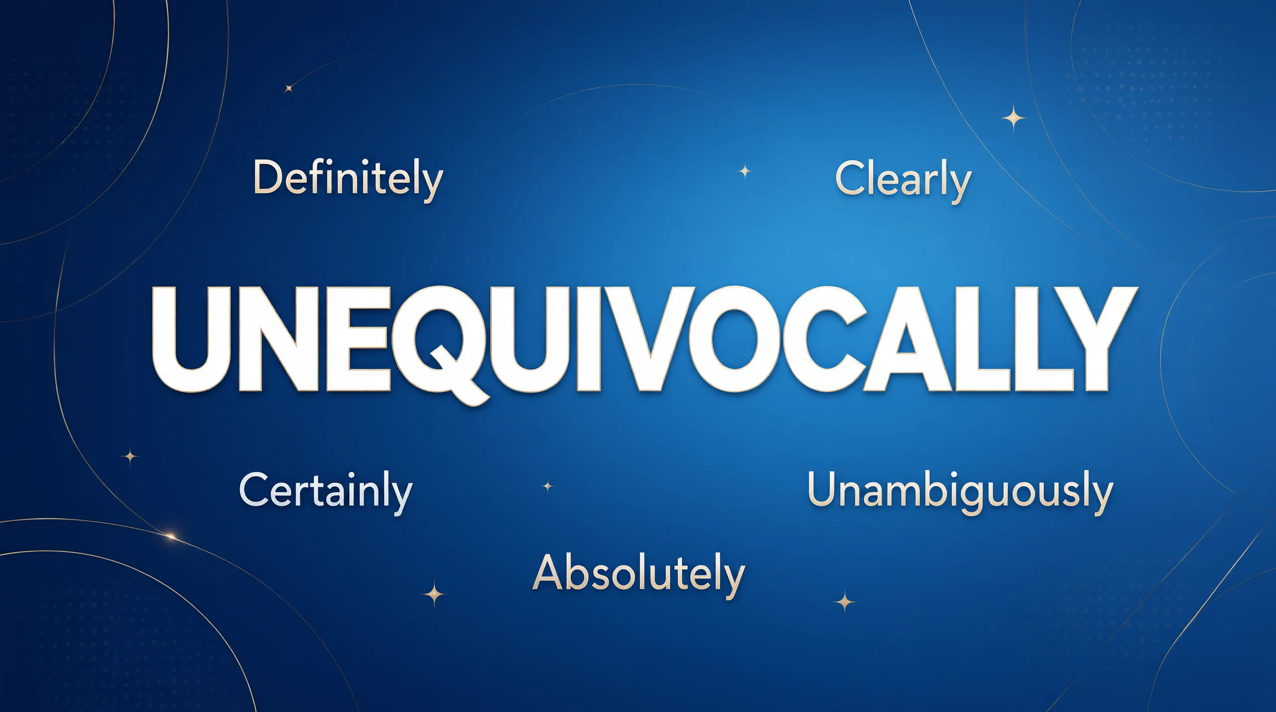Synonyms of Unequivocally