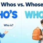 Who’s vs. Whose